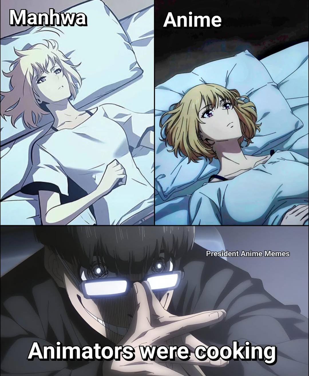 Split image of a character laying in bed with 'Manhwa' and 'Anime' labels followed by a character with glowing glasses and text 'Animators were cooking'