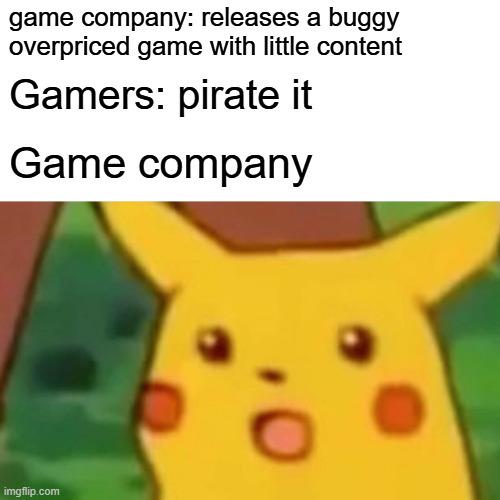 Video: Surprised Pikachu Game Meme - Boom! Game company drops a buggy mess and gamers respond by pirating it. Classic Surprised Pikachu meme strikes again in this epic gaming meme showdown!