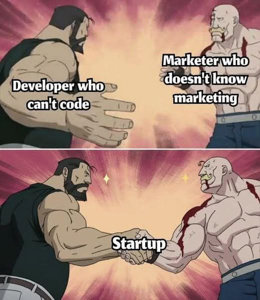 Two muscular men labeled 'Developer who can't code' and 'Marketer who doesn't know marketing' shake hands, labeled 'Startup'.